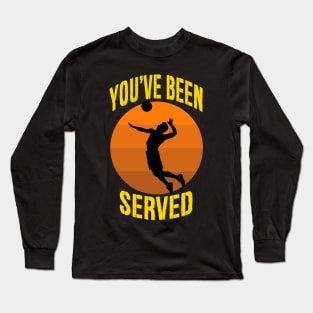 You've Been Served - Men's Volleyball Design Long Sleeve T-Shirt